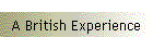 A British Experience